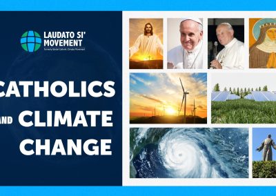 A Igreja Católica e as Mudanças Climáticas: Por que os católicos se preocupam com as alterações no clima