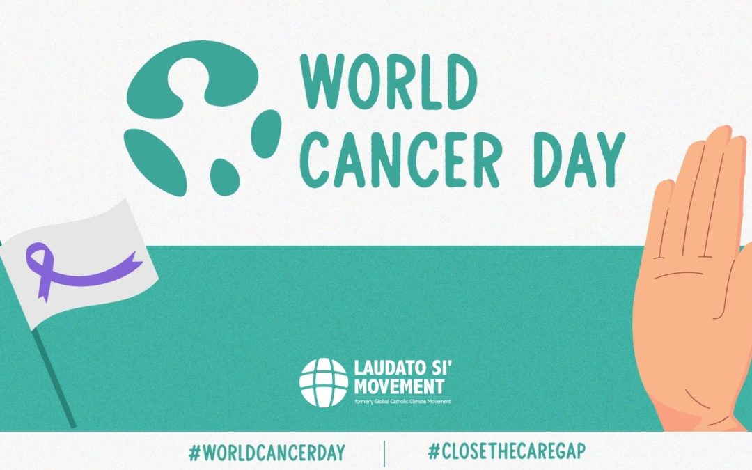World Cancer Day: Laudato Si’ Movement joins Pope Francis in prayer and action for end of fossil fuels era