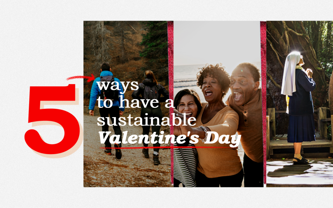 5 ways to enjoy a sustainable Valentine’s Day