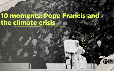 10 moments: Pope Francis and the climate crisis