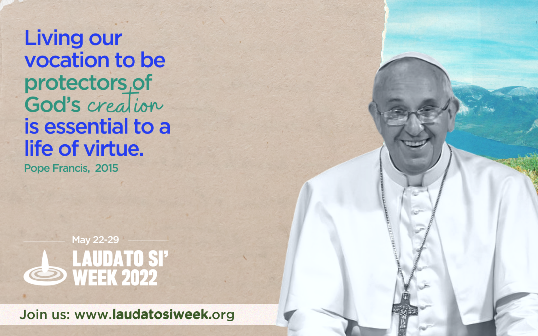 On Earth Day, Catholic Church invites faithful to celebrate Laudato Si’ Week 2022