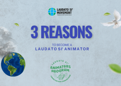 3 Reasons to become a Laudato Si’ Animator