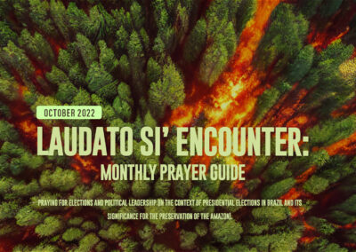 Laudato Si’ Encounter: Monthly Prayer Guide – October 2022