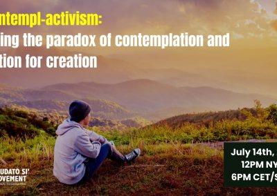 Contempl-activism: Living the paradox of contemplation and action for creation
