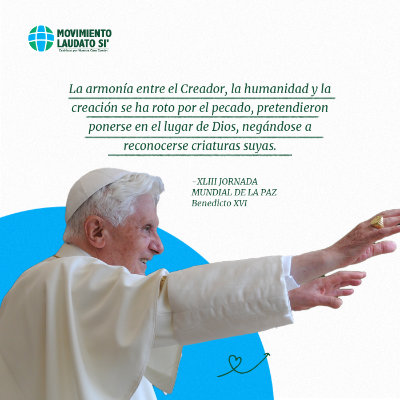 El legado del papa Benedicto XVI - Laudato Si' Movement