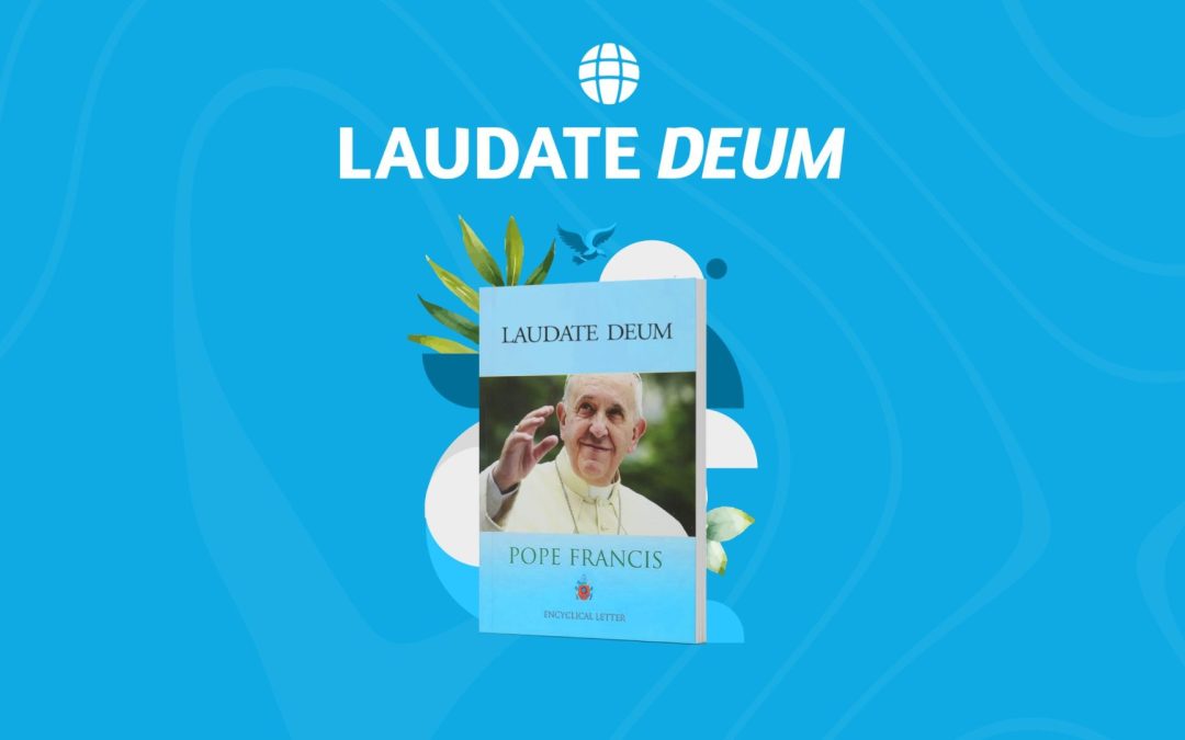 Download the Laudate Deum toolkit: The New Exhortation of Pope Francis!
